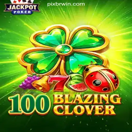 Unveiling the Excitement of 100BlazingClover on BRWIN.com